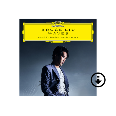 Bruce Liu: Waves: Music by Rameau • Ravel • Alkan Digital Album