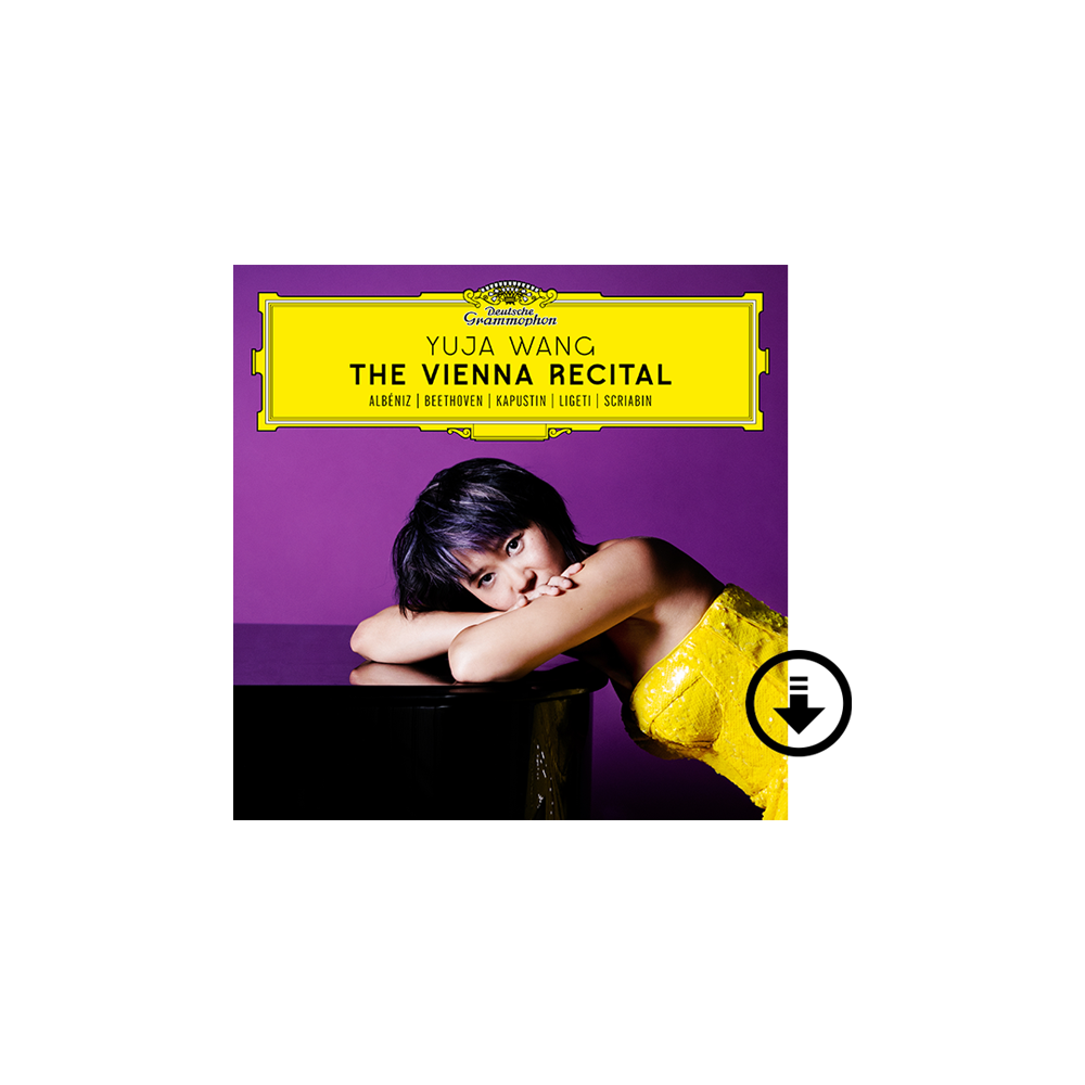Yuja Wang: The Vienna Recital Digital Album